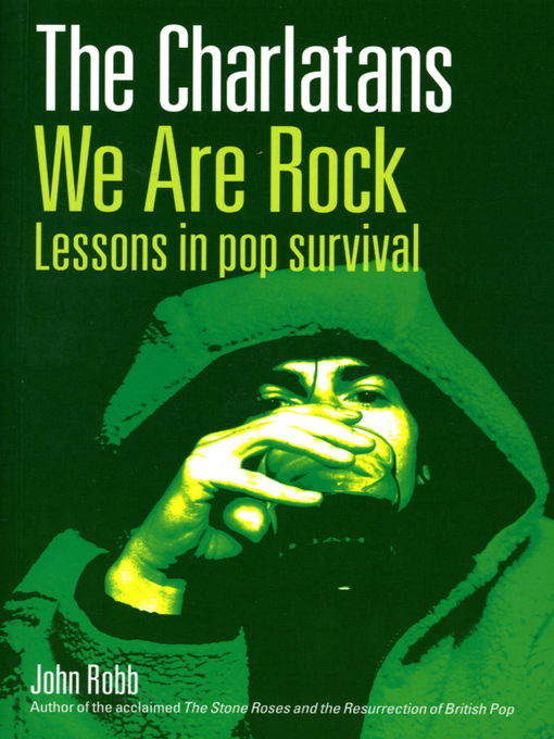 Title details for The Charlatans We Are Rock by John Robb - Available